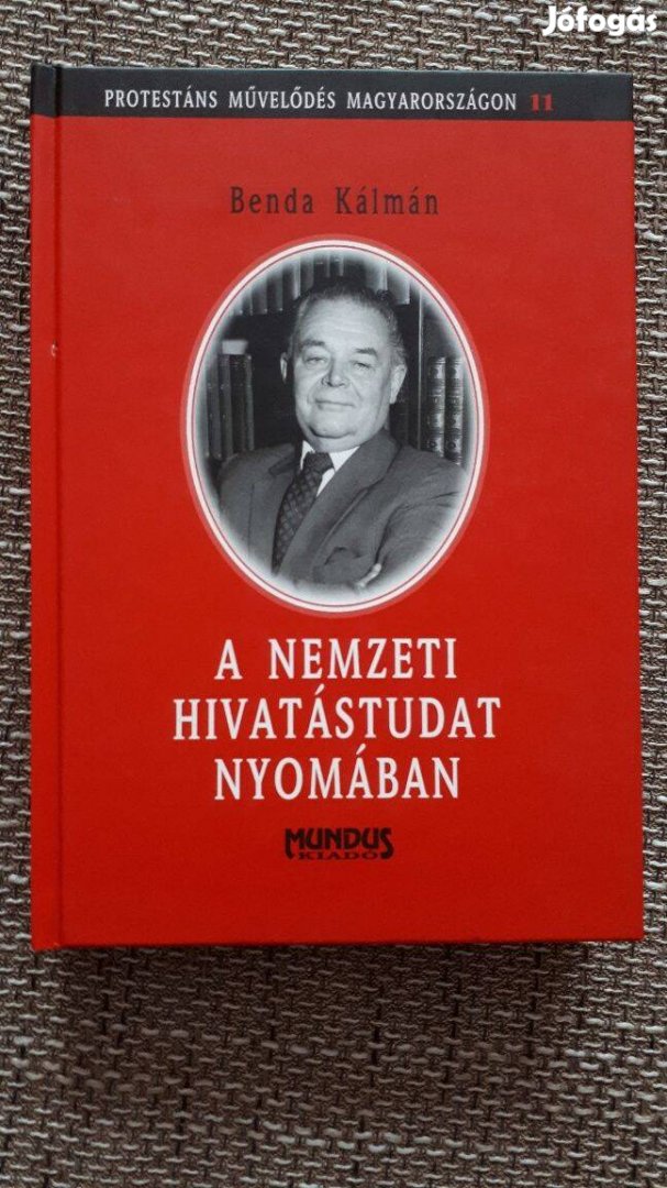 Benda Kálmán : A nemzeti hivatástudat nyomában