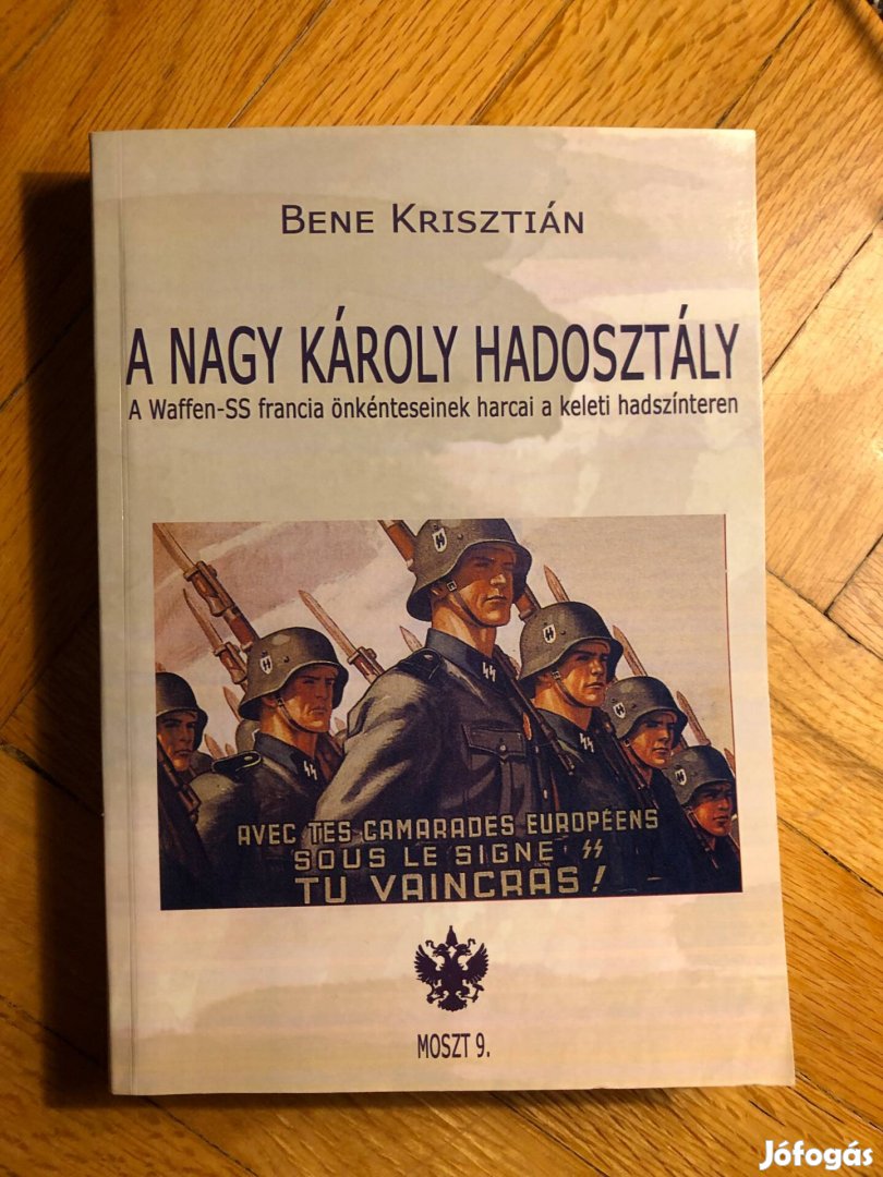 Bene Krisztián: A Nagy Károly Waffen SS hadosztály története