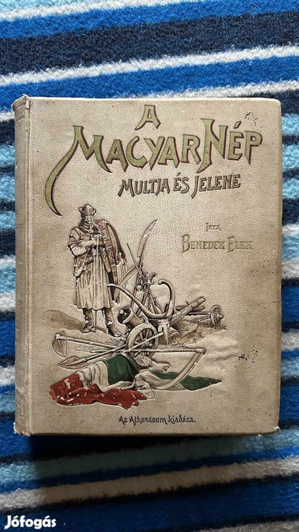 Benedek Elek 1898 A Magyar nép múltja és jelene 1.kötet