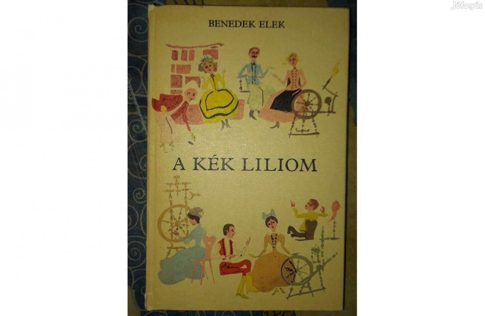 Benedek Elek:A kék liliom,mesekönyv