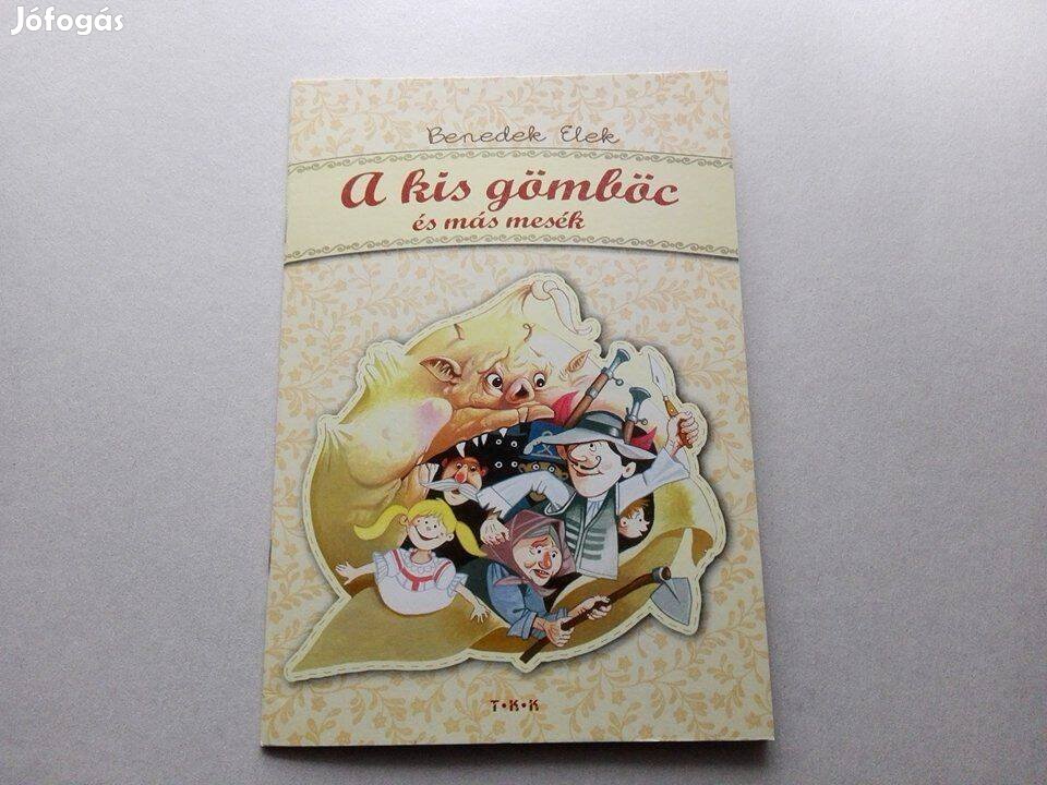Benedek ElekA kis gömböc és más mesék-Új gyermekkönyv