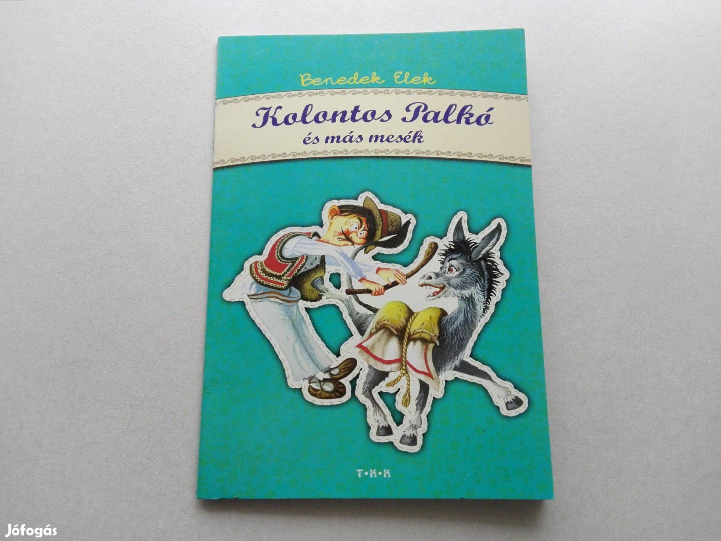 Benedek ElekKolontos Palkó és más mesék-teljesen Új könyv