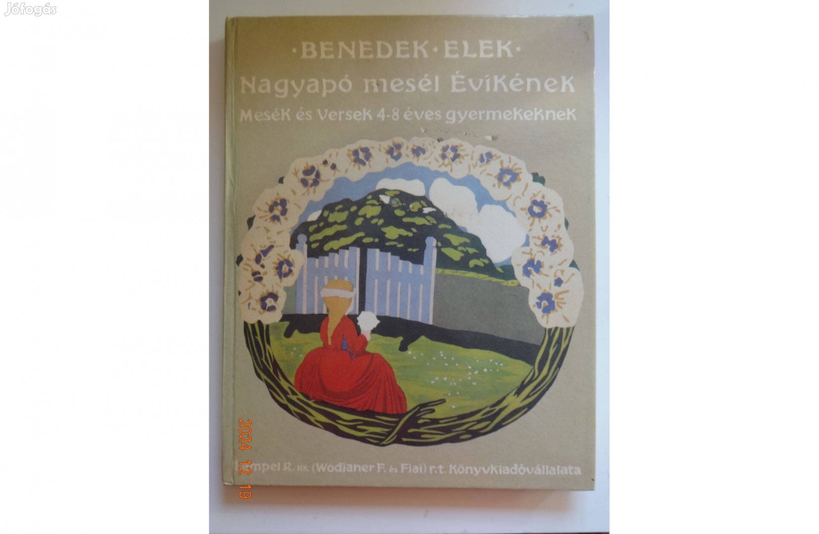 Benedek Elek: Nagyapó Mesél Évikének - mesék és versek 4-8 éves gyerme