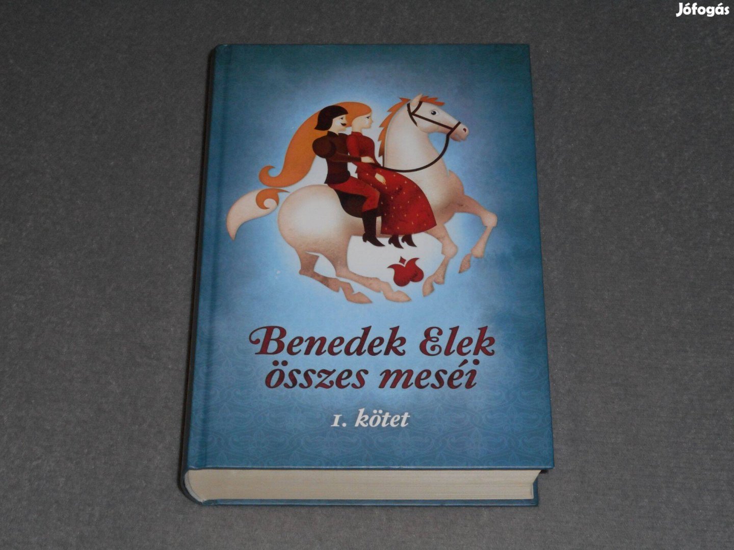 Benedek Elek összes meséi - I. 1. kötet