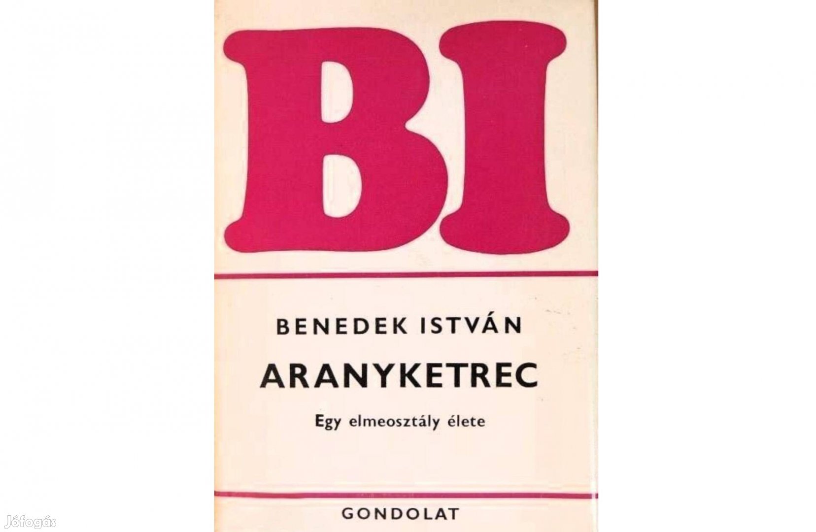 Benedek István-Aranyketrec /Egy elmeosztály élete