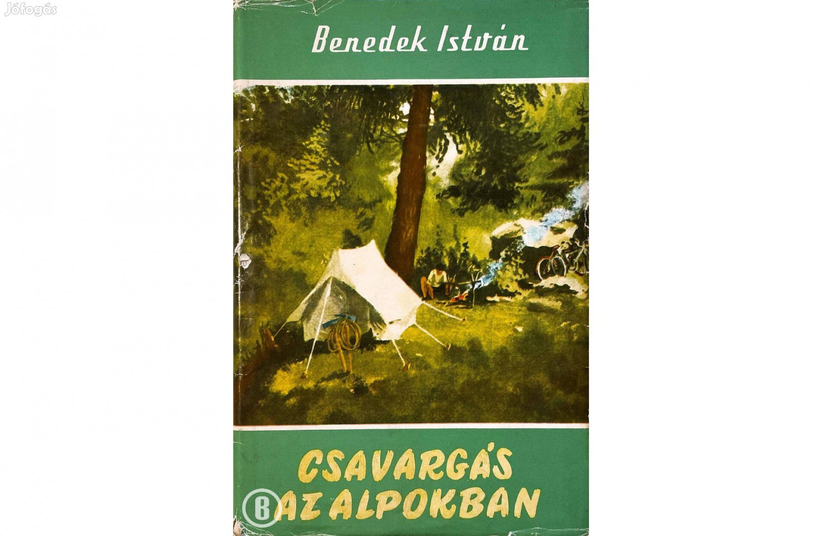 Benedek István: Csavargás az Alpokban (Csak személyesen!)