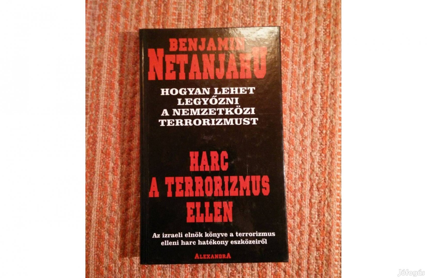 Benjamin Netanjahu: Harc a terrorizmus ellen könyv