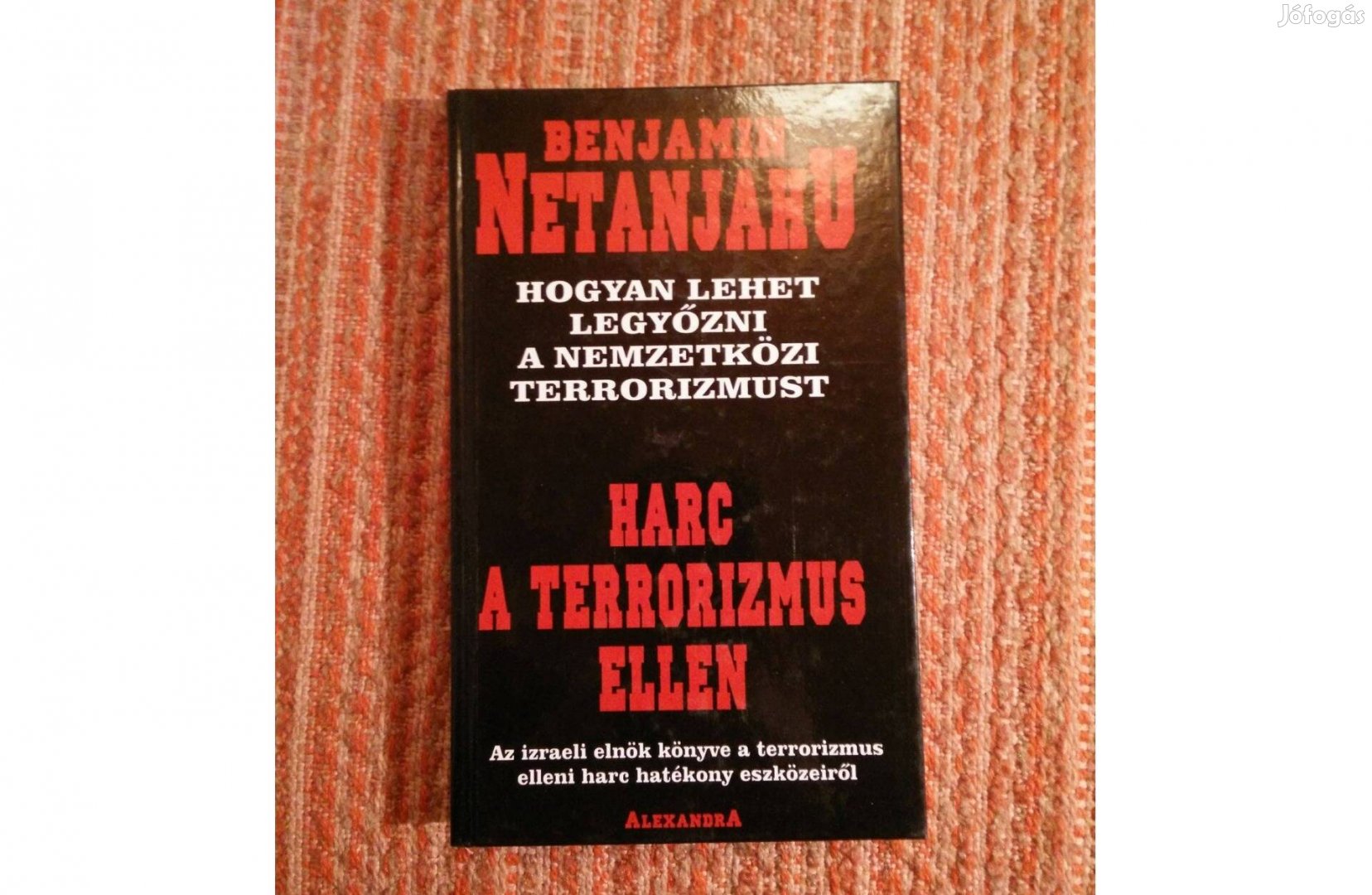 Benjamin Netanjahu: Harc a terrorizmus ellen könyv