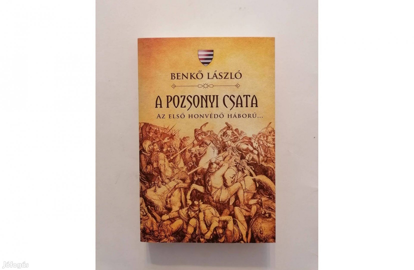 Benkő László: A pozsonyi csata - Az első honvédő háború