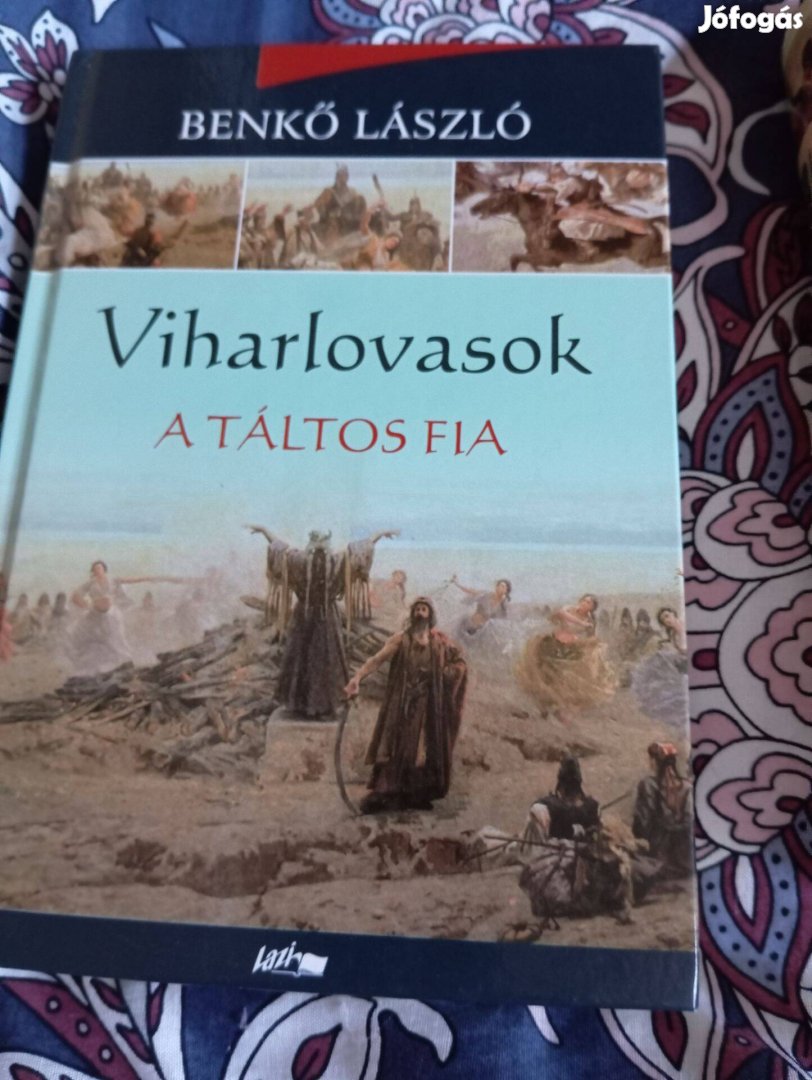 Benkő László: A táltos fia (Viharlovasok 1.)