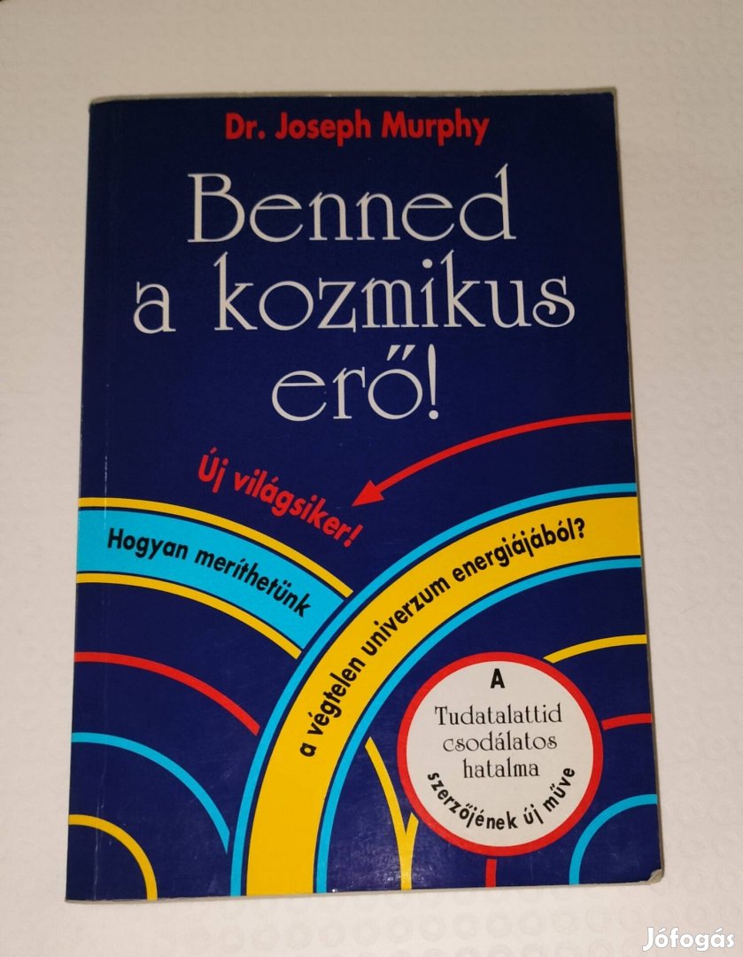 Benned a kozmikus erő könyv  Dr Joseph Murphy 