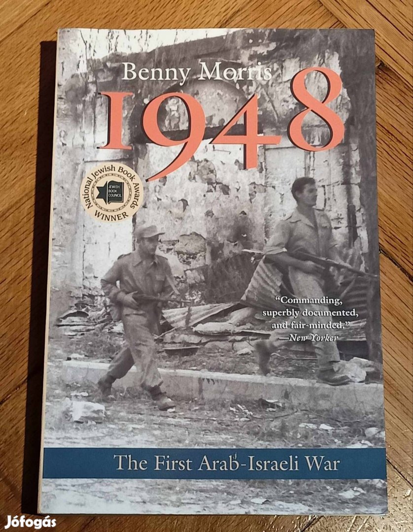 Benny Morris 1948 the first Arab Israeli war könyv 