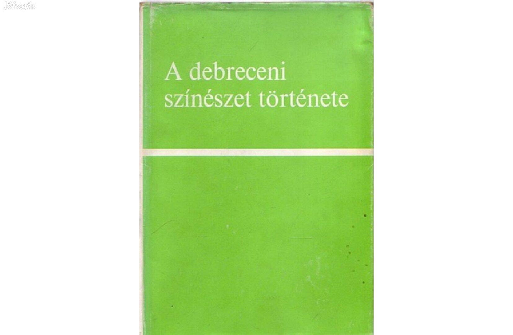 Bényei József: A debreceni színészet története (1976) könyv