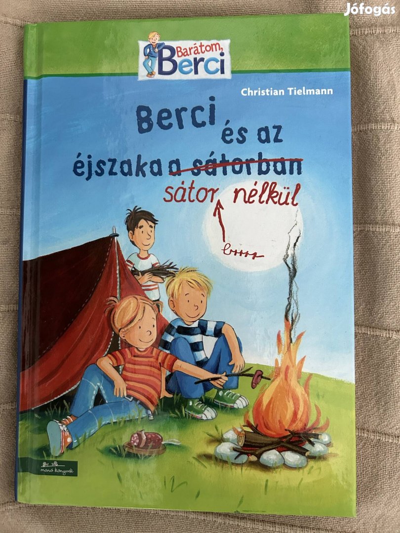 Berci és az éjszaka sátor nélkül - Barátom, Berci