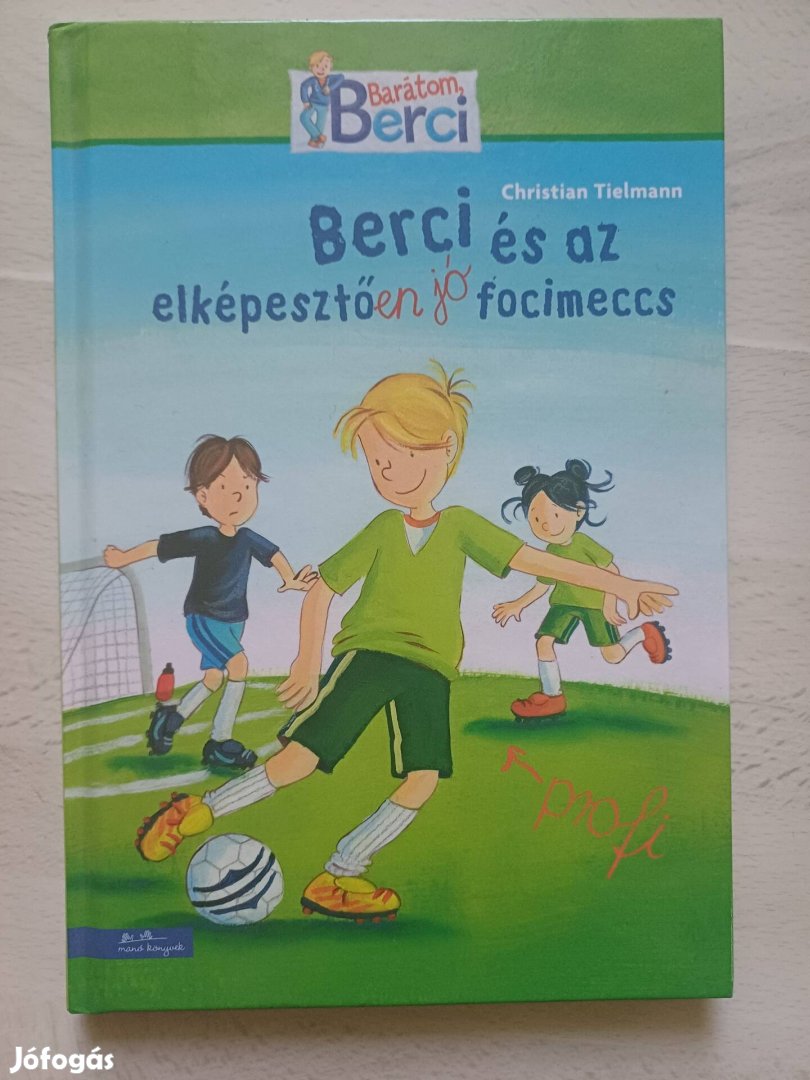 Berci és az elképesztően jó focimeccs gyermekkönyv