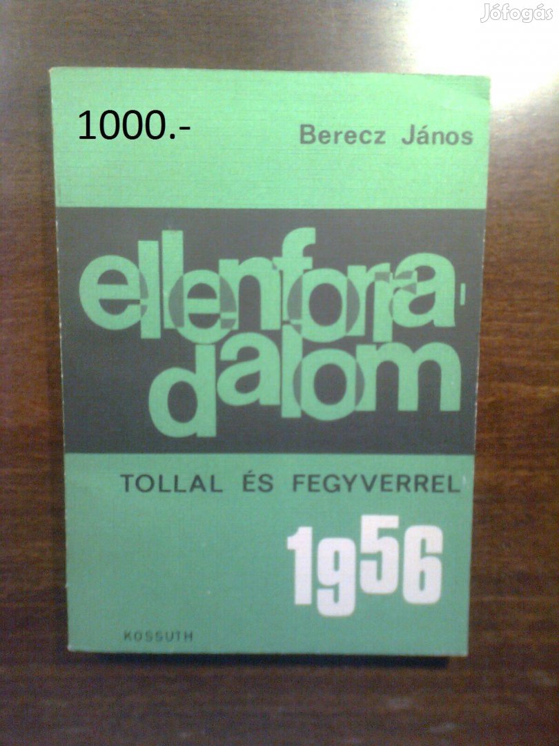 Berecz Ellenforradalom tollal és fegyverrel