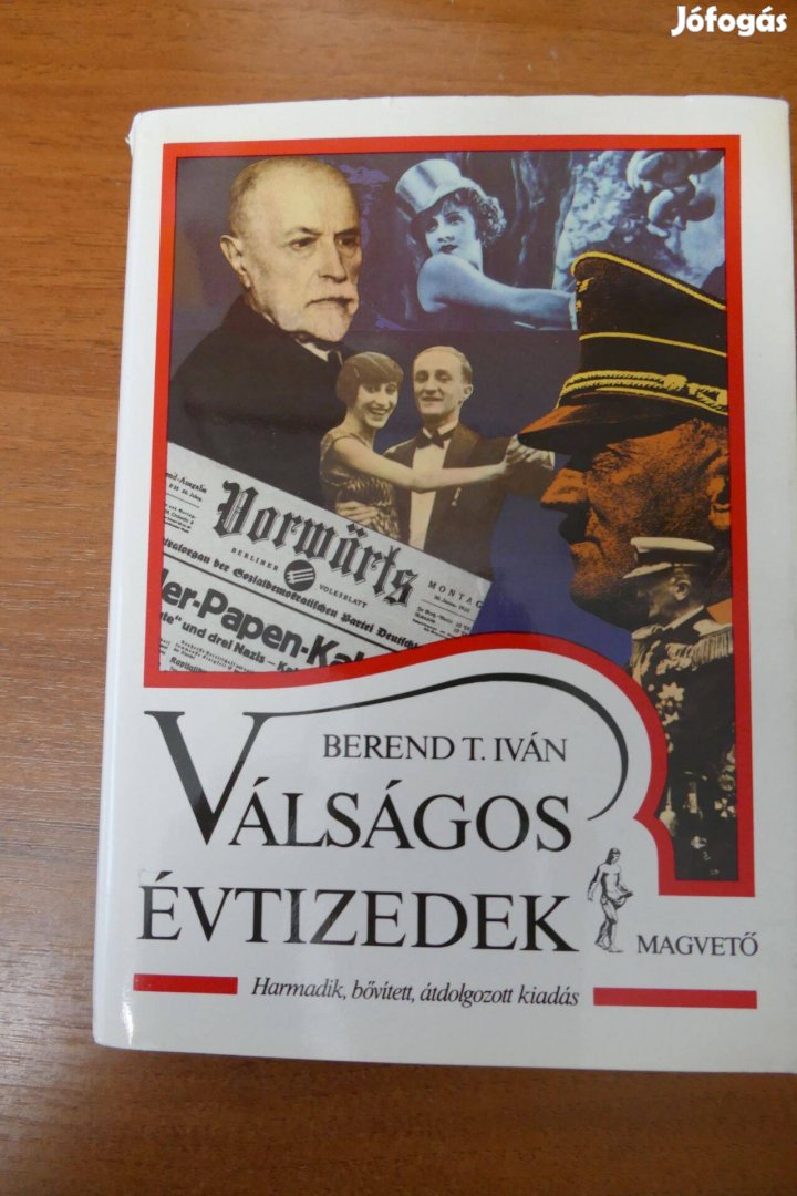 Berend T. Iván : Válságos évtizedek