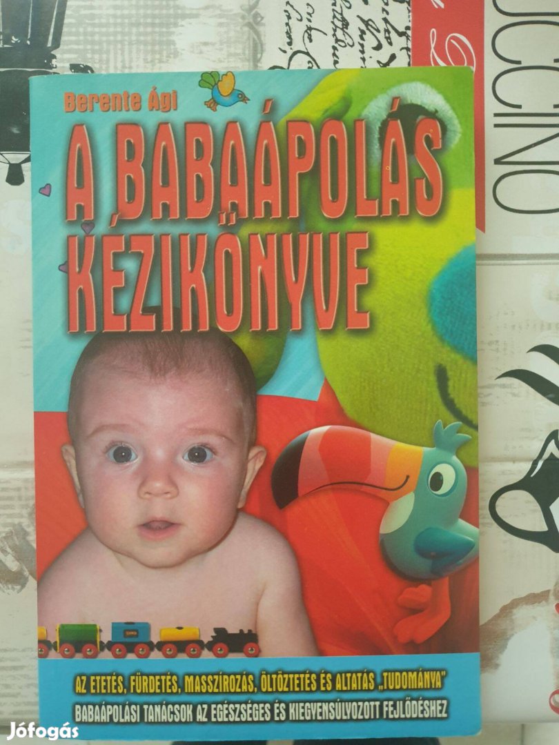 Berente Ági: A babaápolás kézikönyve