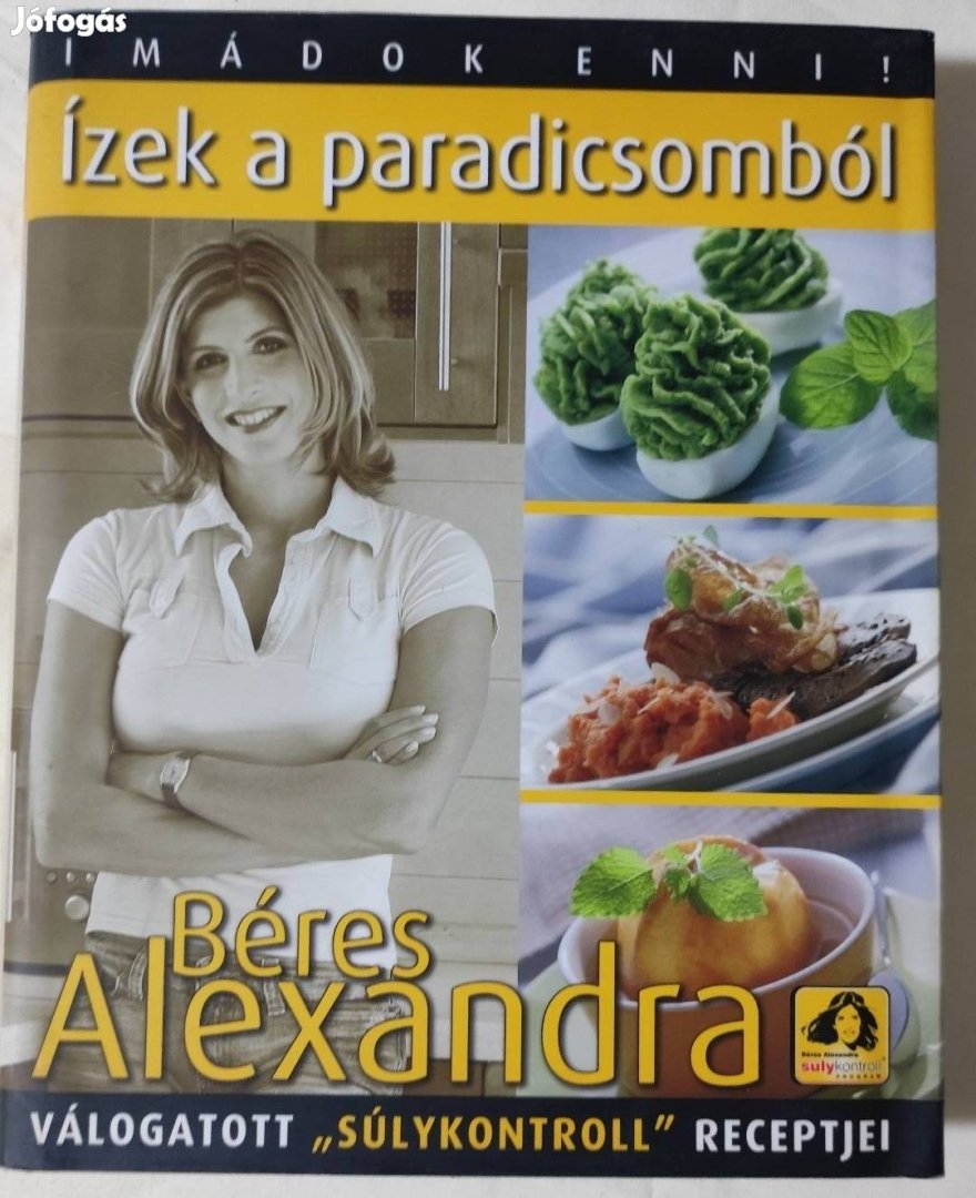 Béres Alexandra - Ízek a paradicsomból 