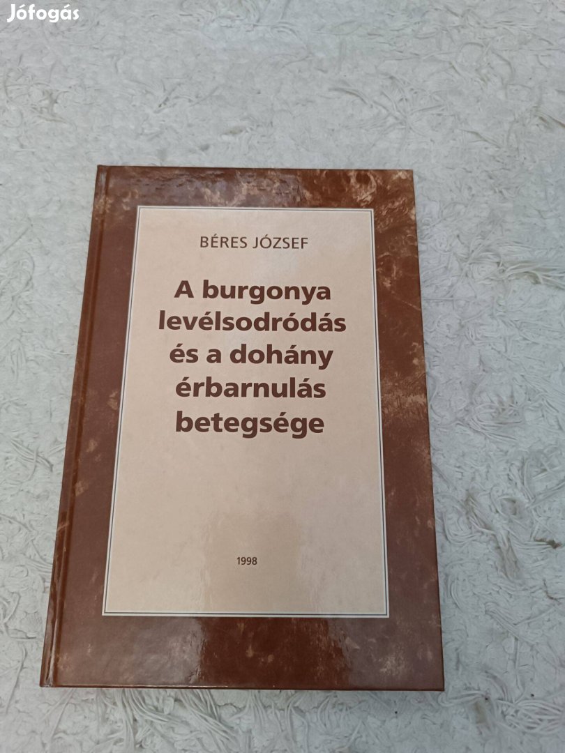 Béres József: A burgonya levélsodródás és a dohány érbarnulás betegség