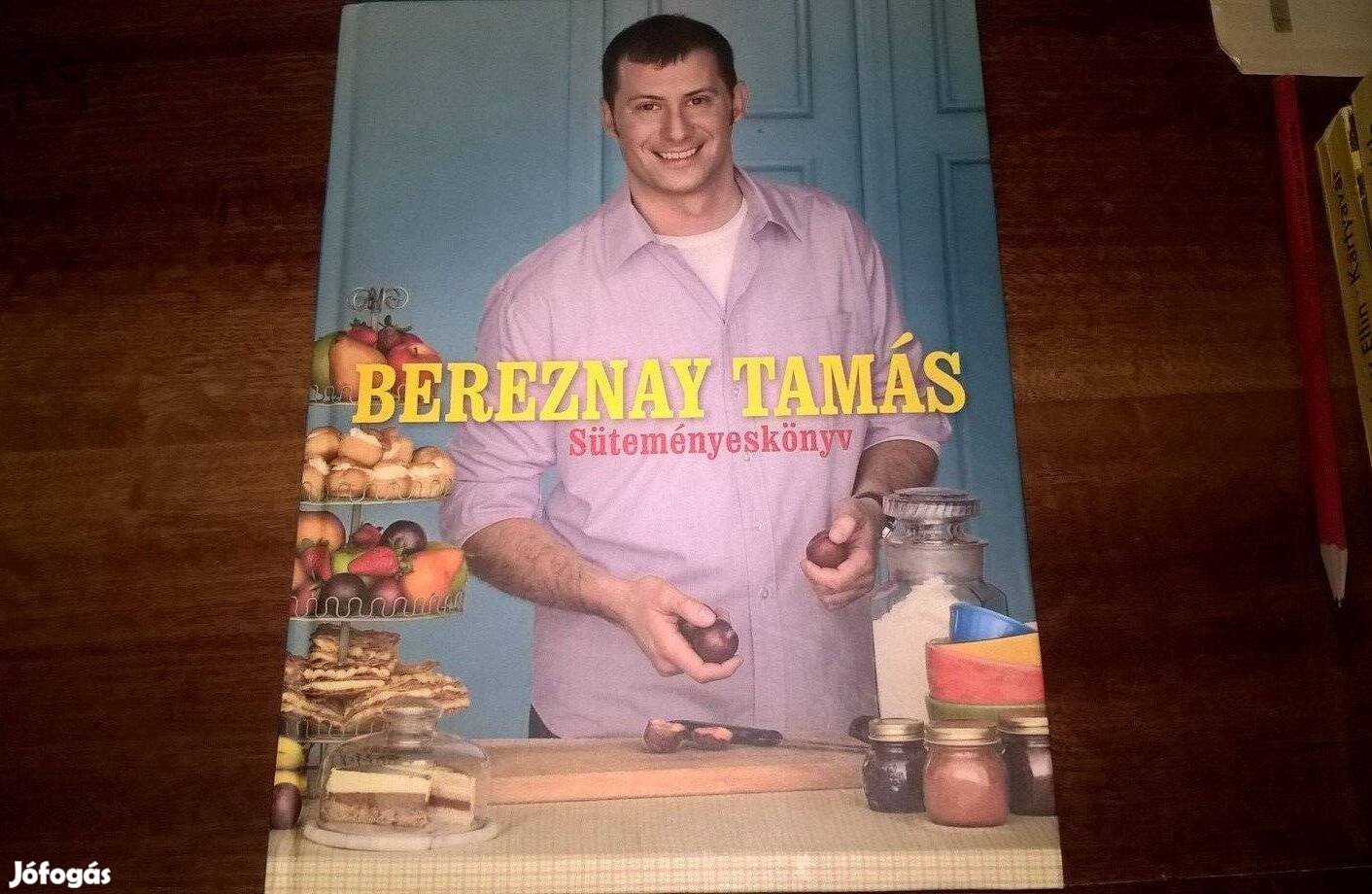 Bereznay Tamás - Süteményeskönyv