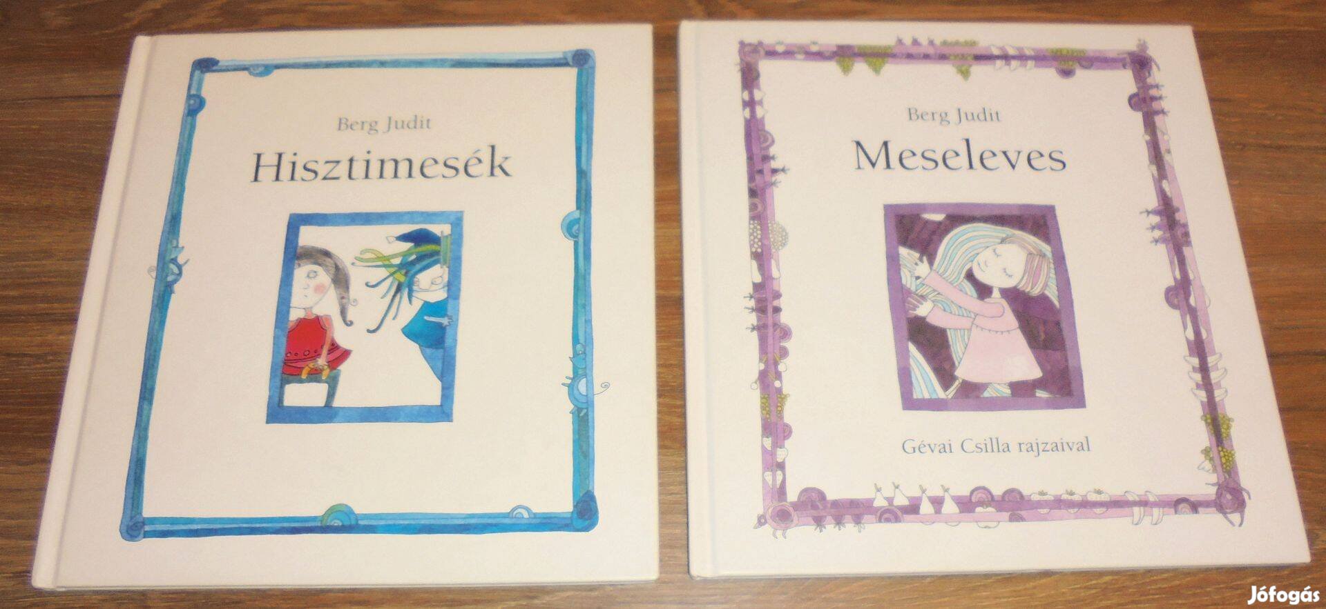 Berg Judit: Hisztimesék + Meseleves