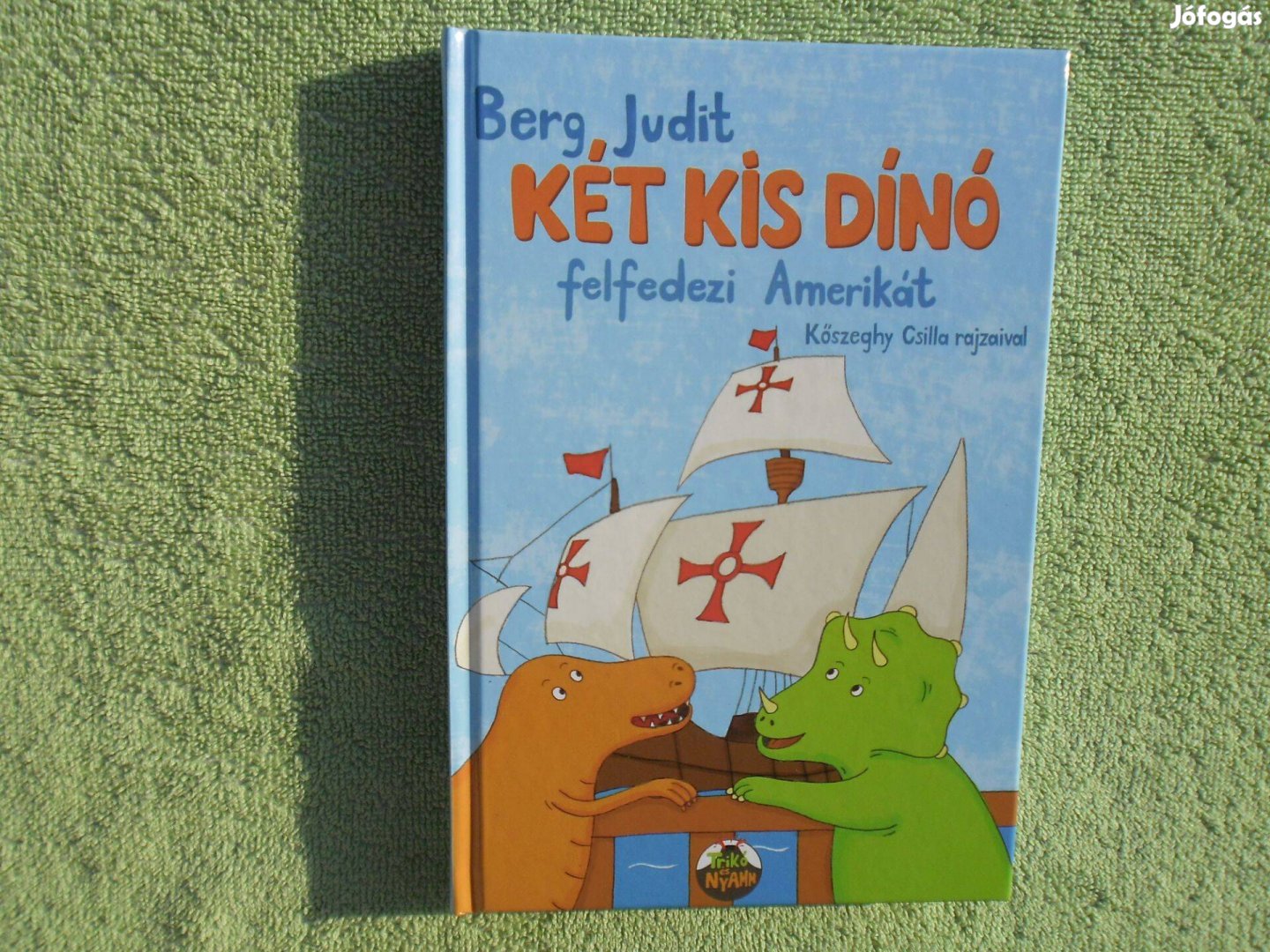 Berg Judit: Két kis dínó felfedezi Amerikát