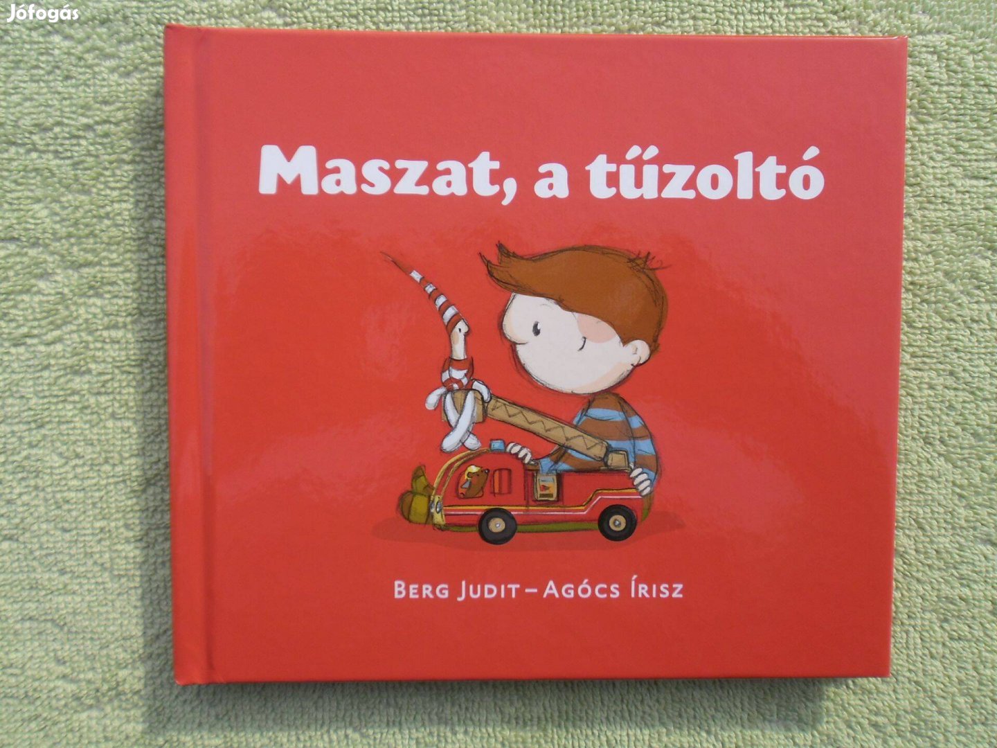 Berg Judit: Maszat, a tűzoltó