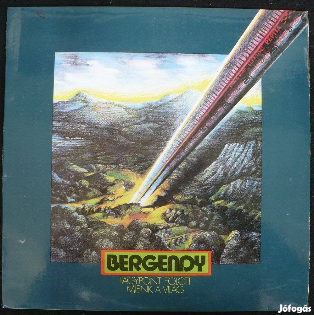 Bergendy: Fagypont fölött miénk a világ (hanglemez)