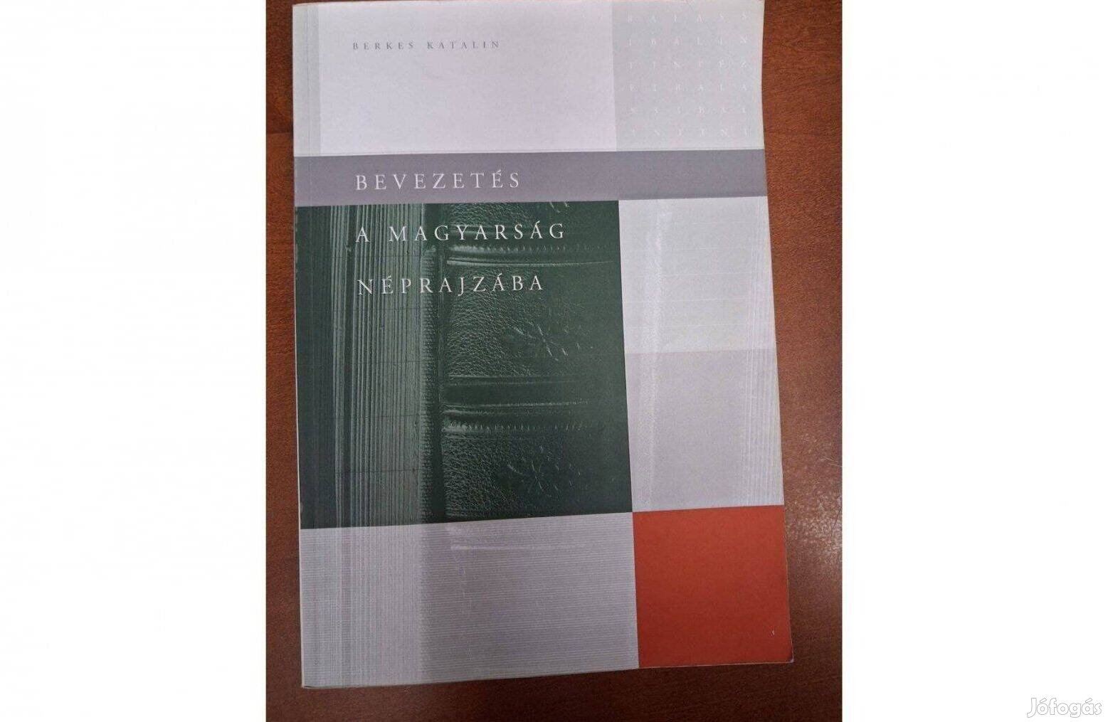 Berkes Katalin - Bevezetés a magyarság néprajzába