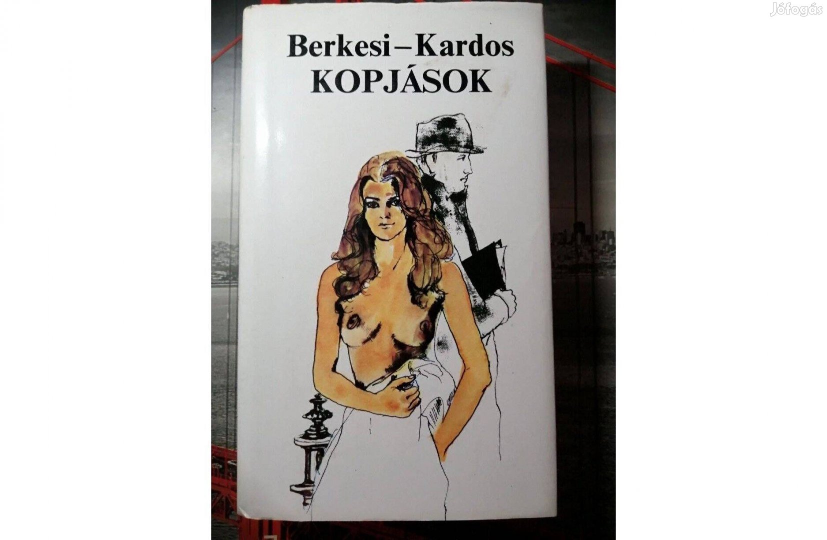 Berkesi András, Kardos György: Kopjások