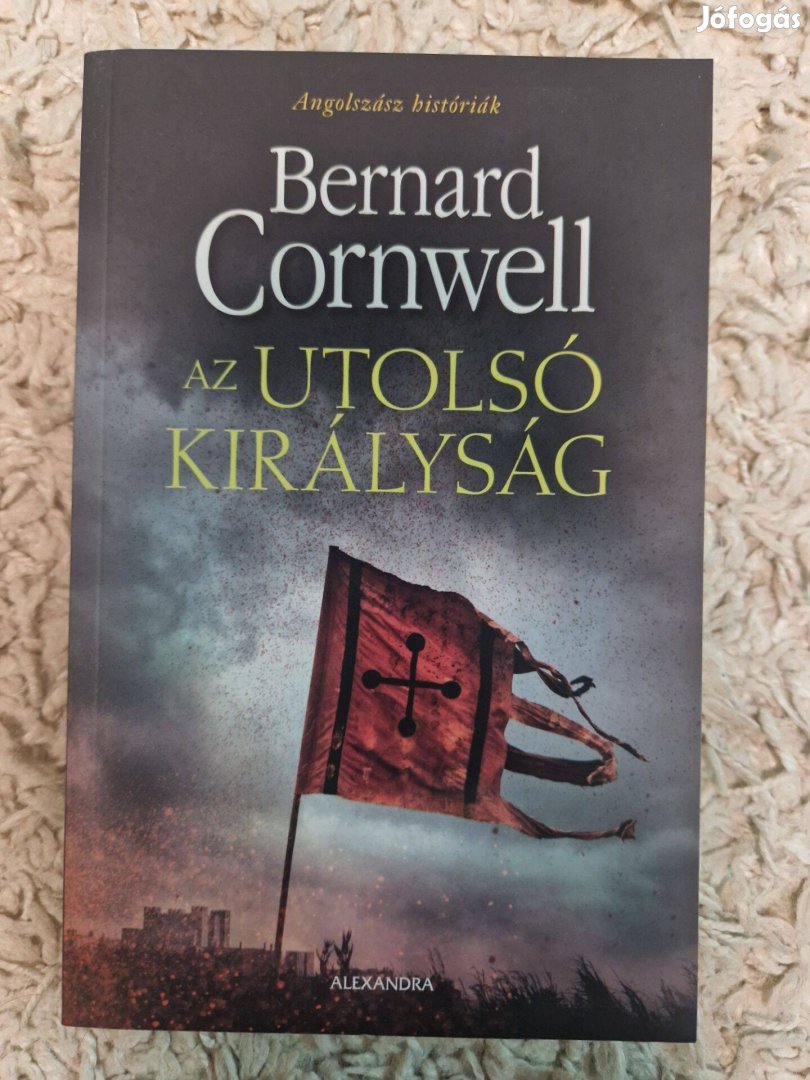 Bernard Cornwell - Az utolsó királyság