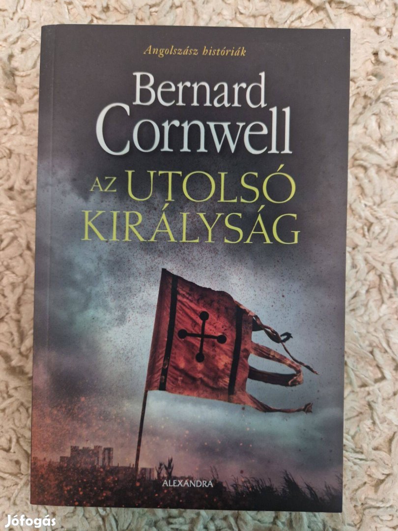 Bernard Cornwell - Az utolsó királyság