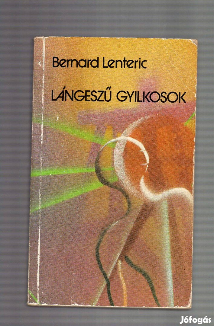 Bernard Lenteric: Lángeszű gyilkosok