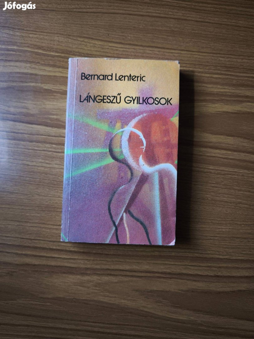 Bernard Lenteric Lángeszű gyilkosok c. könyve eladó