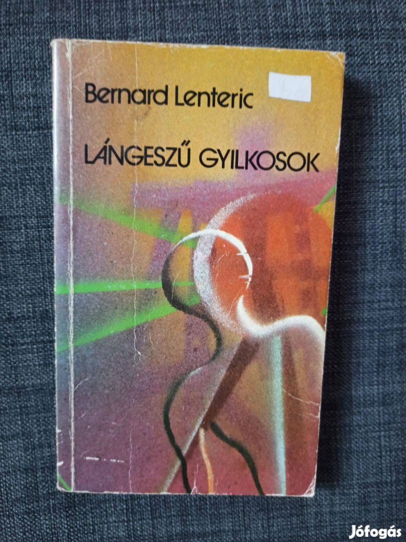 Bernard Lenteric - Lángeszű gyilkosok