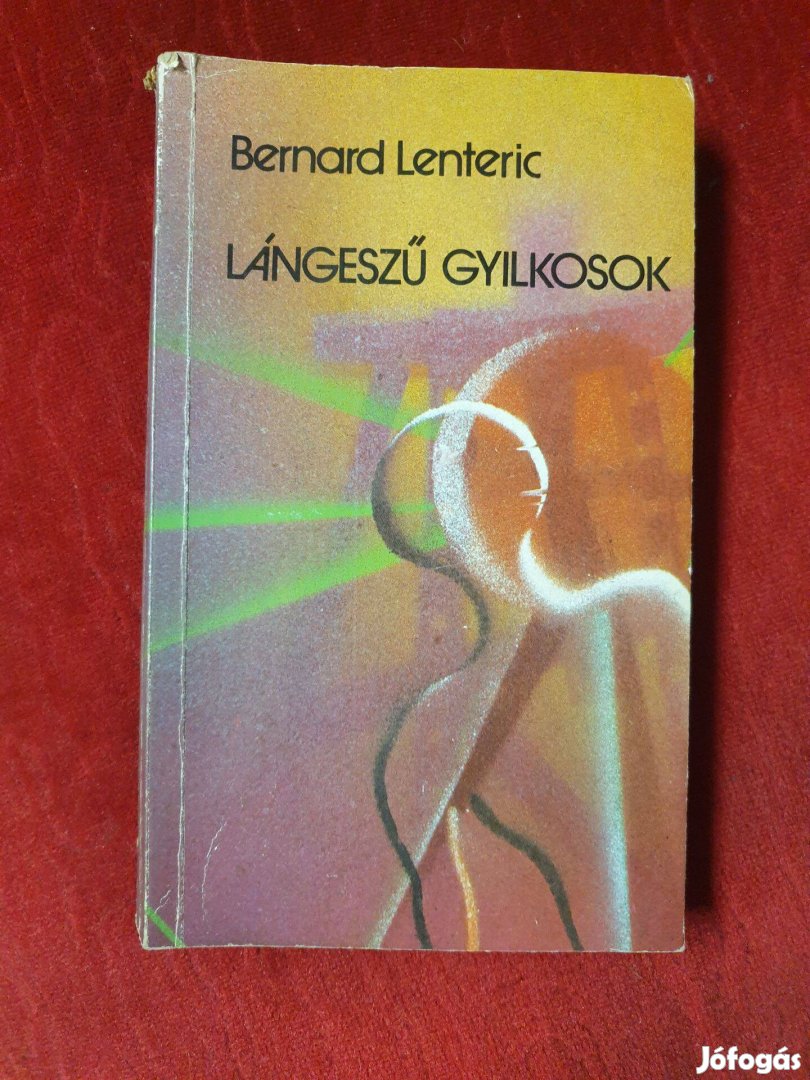 Bernard Lenteric - Lángeszű gyilkosok