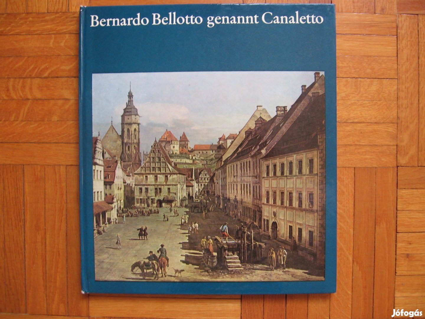 Bernardo Bellotto genannt Canaletto, - könyv