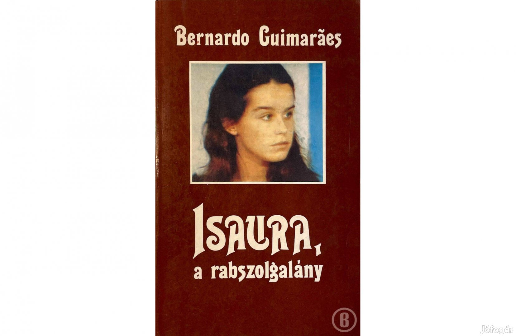 Bernardo Guimaráes: Isaura, a rabszolgalány