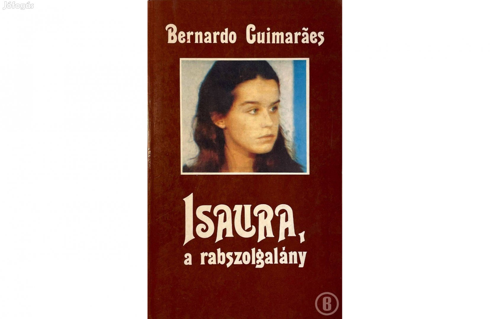 Bernardo Guimaráes: Isaura, a rabszolgalány (Csak személyesen!)