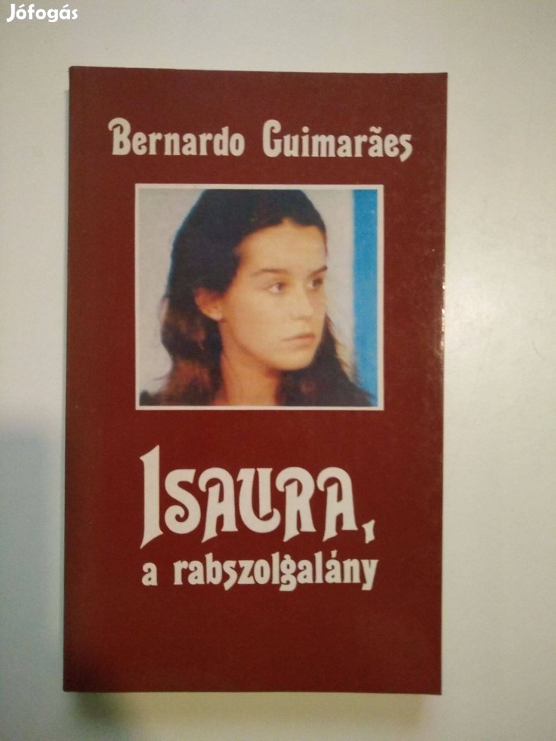 Bernardo Guimaráes - Isaura, a rabszolgalány