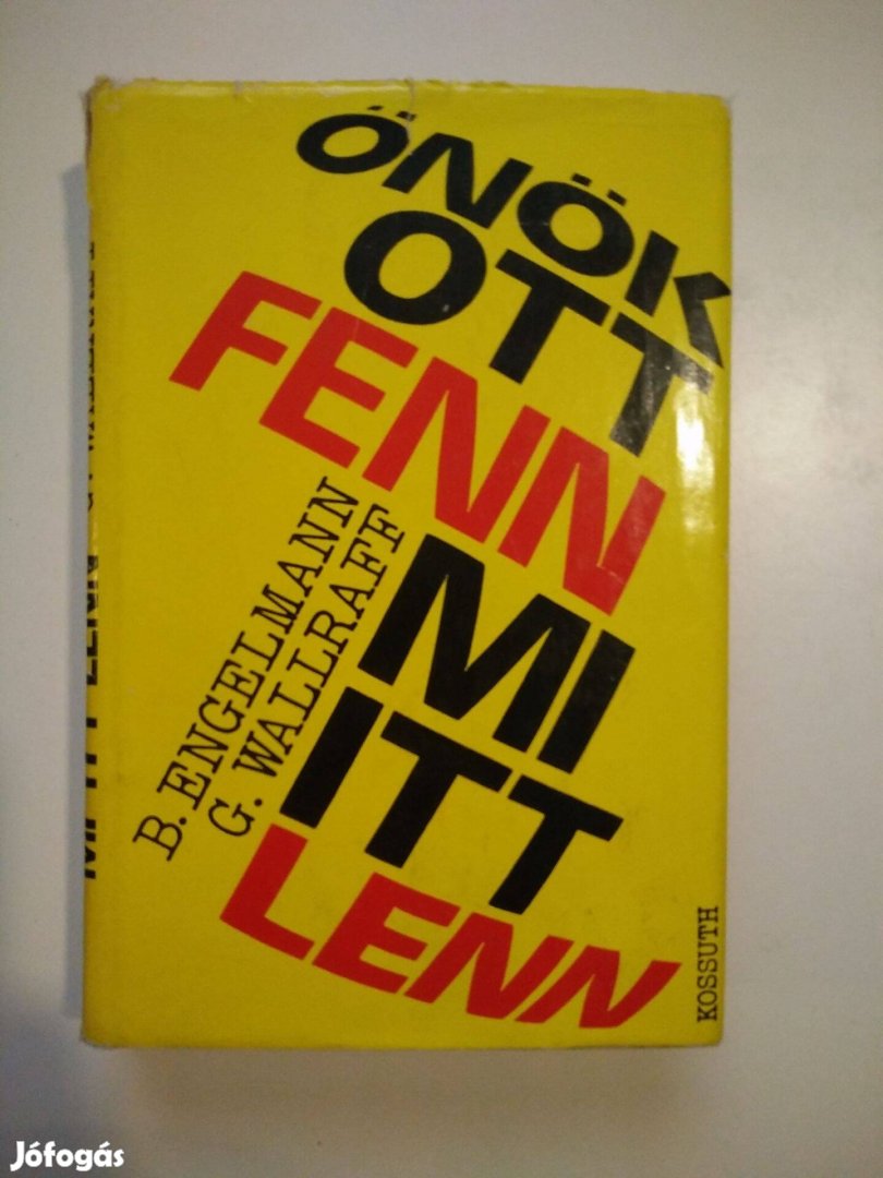 Bernt Engelmann - Günter Wallraff - Önök ott fenn, mi itt