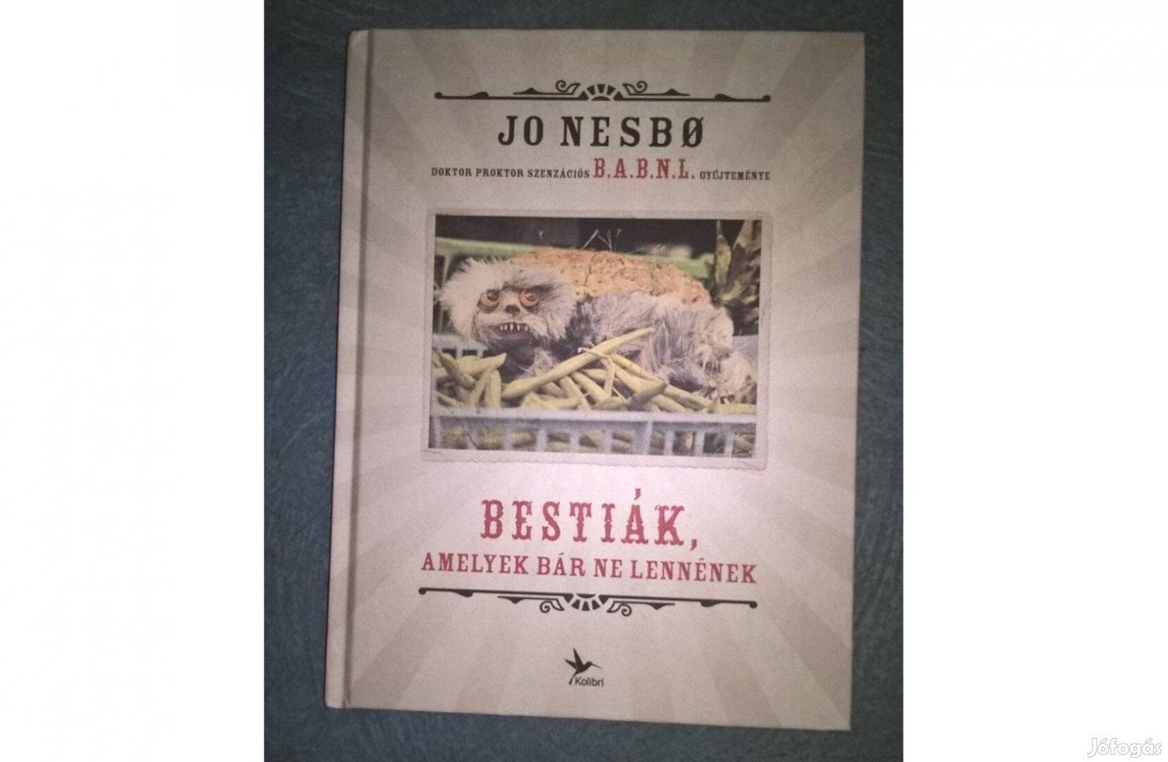 Bestiák, amelyek bár ne lennének