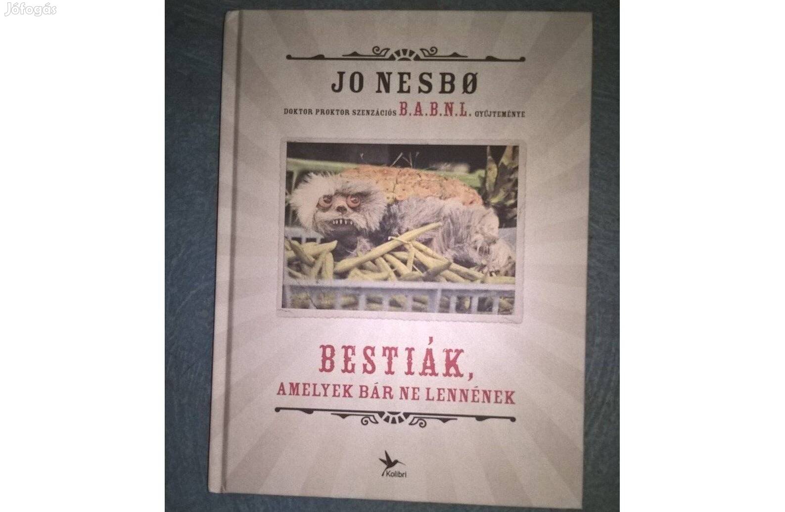 Bestiák, amelyek bár ne lennének