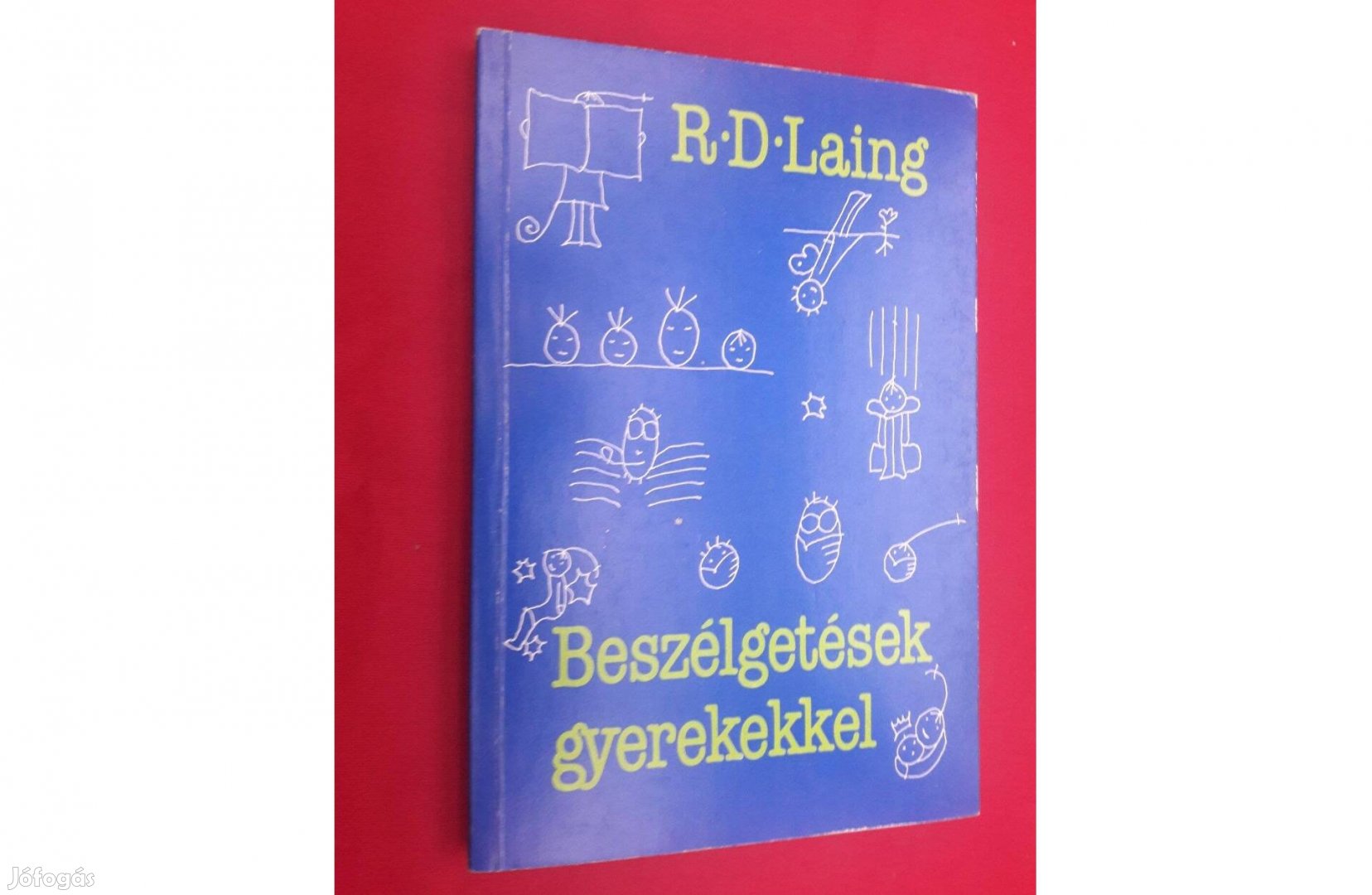 Beszélgetések gyerekekkel,írta: R.D.Laing, Réber László illusztrációiv