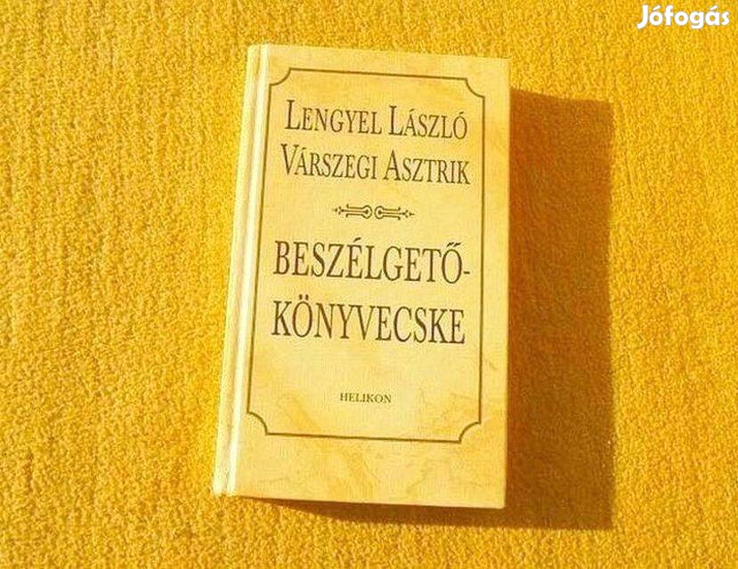 Beszélgető-könyvecske - Lengyel László, Várszegi Asztrik - Új könyv