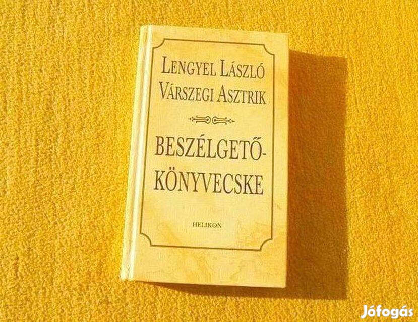 Beszélgető-könyvecske - Lengyel László, Várszegi Asztrik - Új könyv
