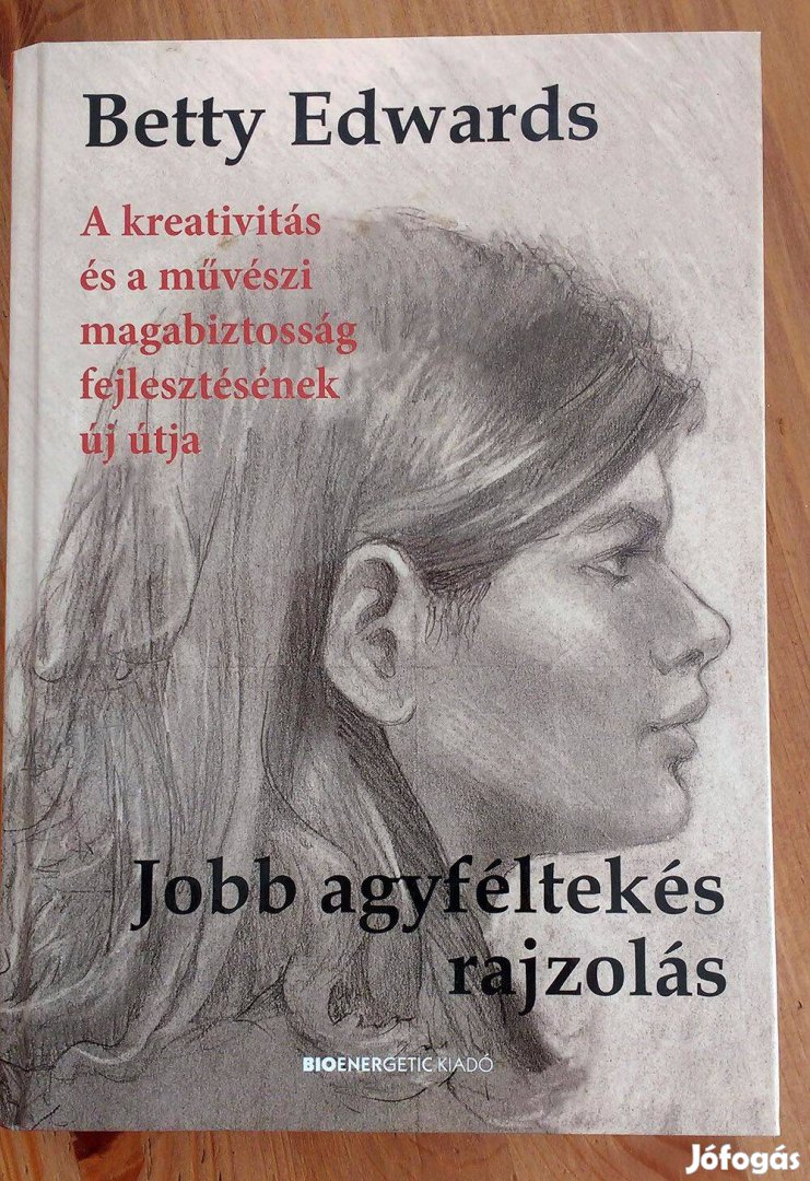 Betty Edwards: Jobb agyféltekés rajzolás