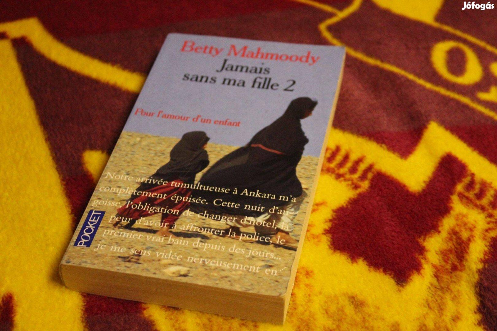 Betty Mahmoody: Jamais sans ma fille 2, franciaul