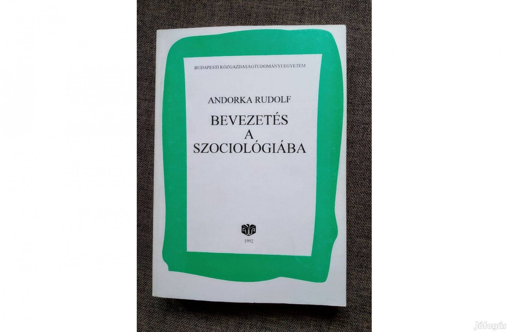 Bevezetés a szociológiába Andorka Rudolf